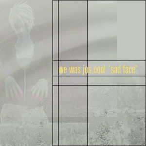 we was jus cool *sad face* (Explicit)