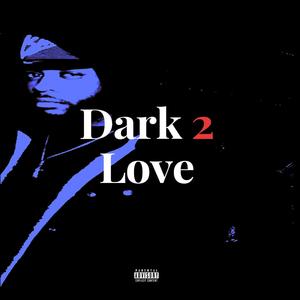 Dark Love 2 (Explicit)