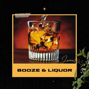 Booze & Liquor