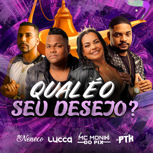 Qual É o Seu Desejo? (Explicit)