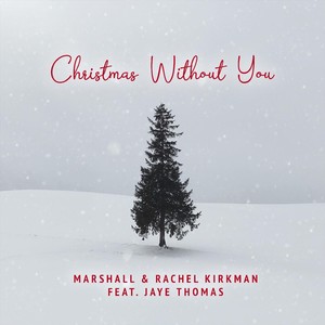 Christmas Without You (feat. Jaye Thomas)