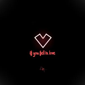 if you fell in love
