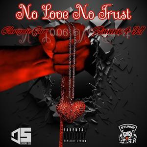 No Love, No Trust (Explicit)