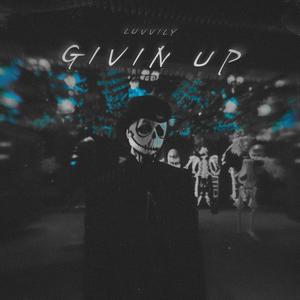 Givin Up (Explicit)