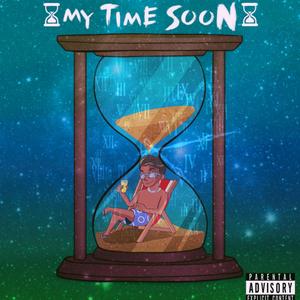My Time Soon(feat. Zodiac) (Explicit)