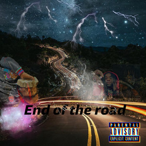 End Of The Road (Explicit)