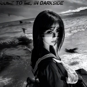 Come to Me, in Darkside