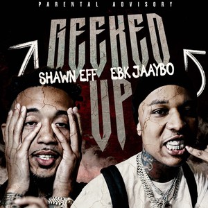 Geeked Up (feat. EBK Jaaybo) [Explicit]