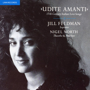 Udite amanti: 17th Century Italian Love Songs