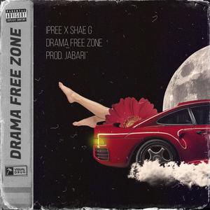 Drama Free Zone (feat. Shae G) [Explicit]