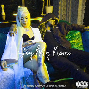 Say My Name (Explicit)