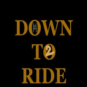 Down to Ride (feat. Drew Montana)