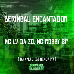 Berimbau Encantador (Explicit)