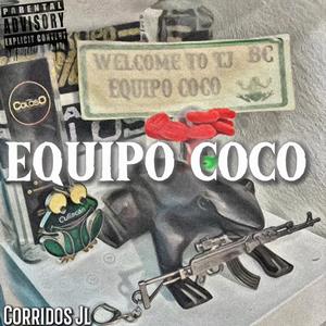 Equipo Coco (feat. Corridos De Adeveras) (Explicit)