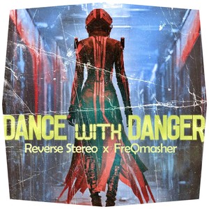 Dance with Danger