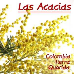 Las Acacias (Colombia Tierra Querida)