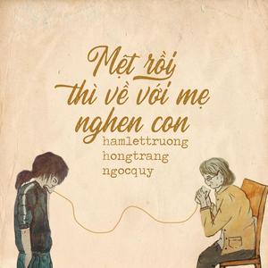 Mệt Rồi Thì Về Với Mẹ Nghen Con