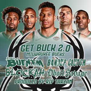 Get Buck 2.0 (feat. Bandup Clutch, Blockah & Dboii Savage) [Milwaukee Bucks] [Explicit]