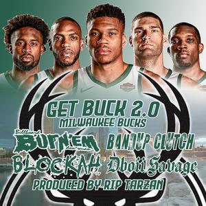 Get Buck 2.0 (feat. Bandup Clutch, Blockah & Dboii Savage) (Milwaukee Bucks) (Explicit)
