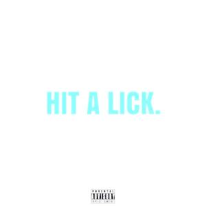 Hit A Lick (feat. TGNFL) [Explicit]