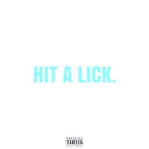 Hit A Lick (feat. TGNFL) (Explicit)