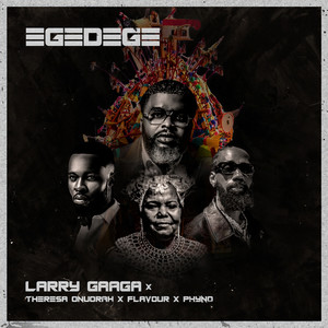Egedege(feat. Theresa Onuorah, Flavour & Phyno)