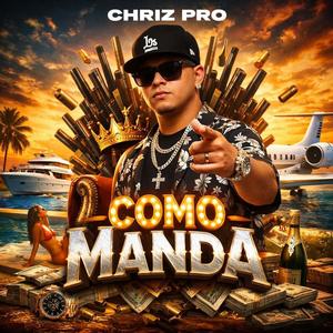 Chriz Pro - (Como Manda)