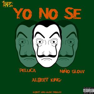 Yo no se (feat. peluca & niño glock)