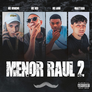 Menor Raul 2 (Explicit)