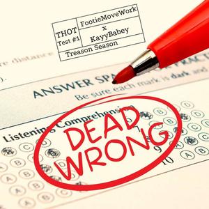 Dead Wrong(feat. Kayy Babey)