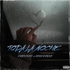 TODA LA NOCHE (feat. USSEERGM) (Radio Edit|Explicit)