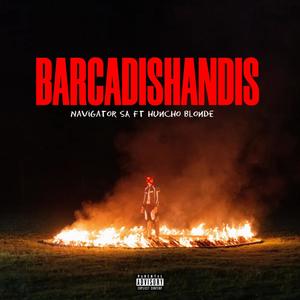 Barcadishandis (feat. Huncho Blonde)