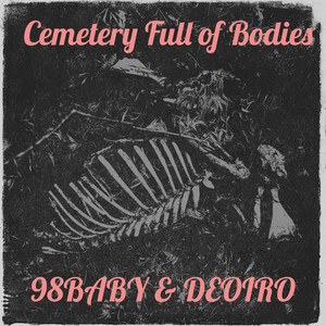 Cemetery Full of Bodies (Explicit)