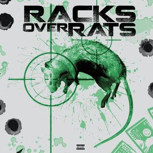 RACKS OVER RATS (feat. Prodbyjezz) (Explicit)