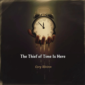 The Thief of Time Is Here (Explicit)