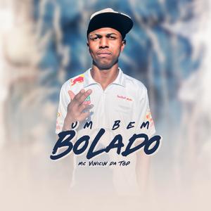 Um Bem Bolado (Explicit)