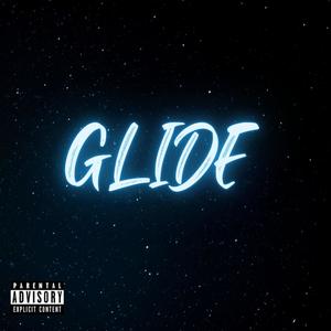 Glide (feat. Robby Revenue) [Explicit]