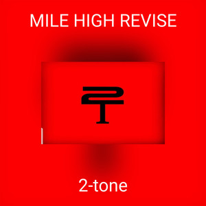MILE HIGH REVISE (Explicit)