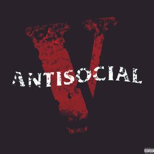 Antisocial (feat. Valentines Baby) [Explicit]