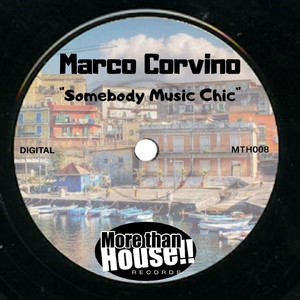 Somebody Music Chic (Original Mix)