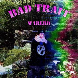 Bad Trait (Explicit)