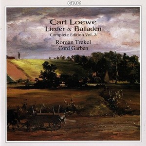 LOEWE, C.: Lieder / Balladen (Complete Edition, Vol. 3) [Trekel, Garben]