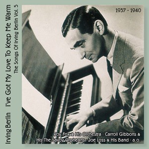 I've Got My Love to Keep Me Warm (The Songs of Irving Berlin, Vol. 5)