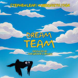 DREAM TEAM (feat. OGK Joshua)