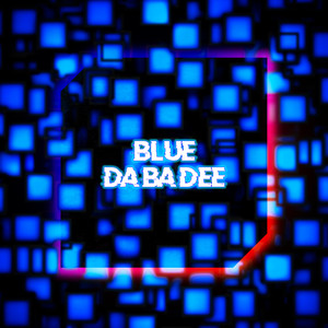 Blue(Da Ba Dee)