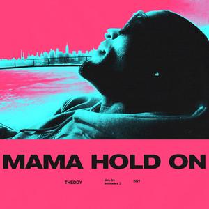 Mama Hold On (Explicit)