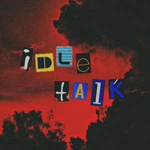 Idle Talk (Explicit)