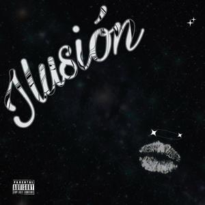 ILUSION (feat. ZAZA) (Explicit)