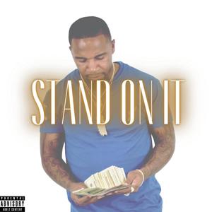Stand on It (feat. Jay Money) (Explicit)