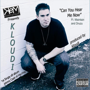 Can You Hear Me Now(Feat. Maintain & Druzu) (Explicit)